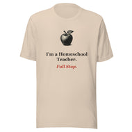 Homeschool Teacher Shirt — Full Stop.