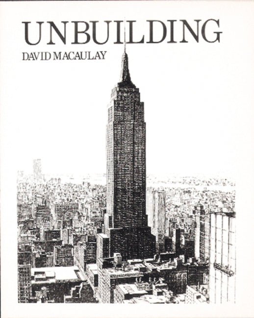 Unbuilding: A Skyscraper Revealed in Reverse