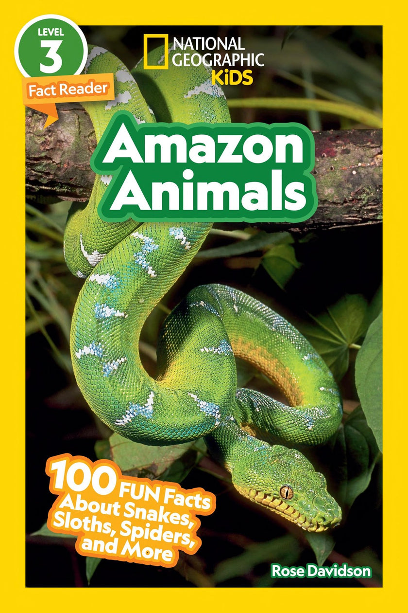 Amazon Animals (National Geographic Kids Readers, Level 3/Fact Reader): 100 Fun Facts about Snakes, Sloths, Sp