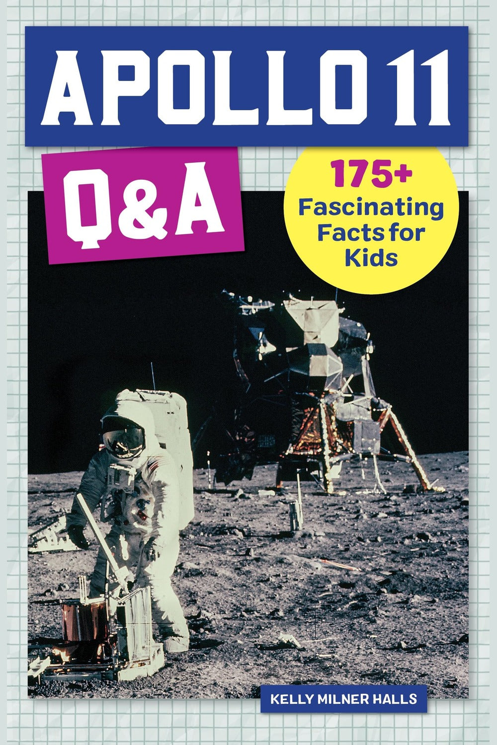 Apollo 11 Q&A: 175+ Fascinating Facts for Kids