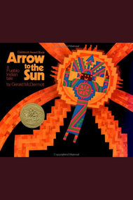 Arrow to the Sun: A Pueblo Indian Tale
