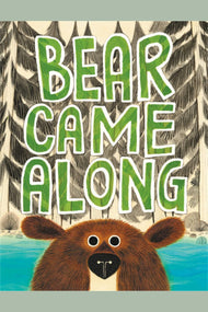 Bear Came Along (Caldecott Honor Award Winner)