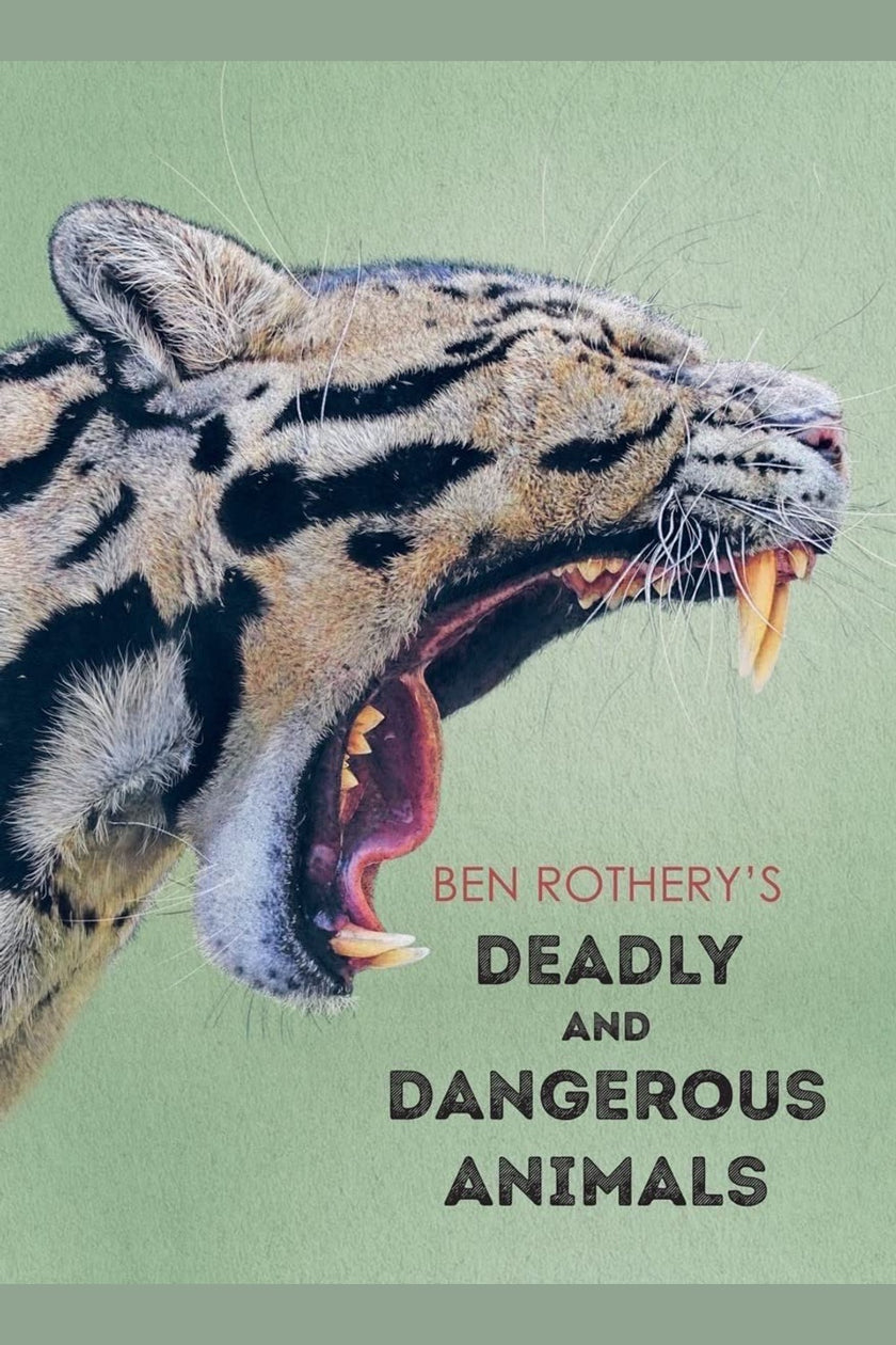 Ben Rothery's Deadly and Dangerous Animals