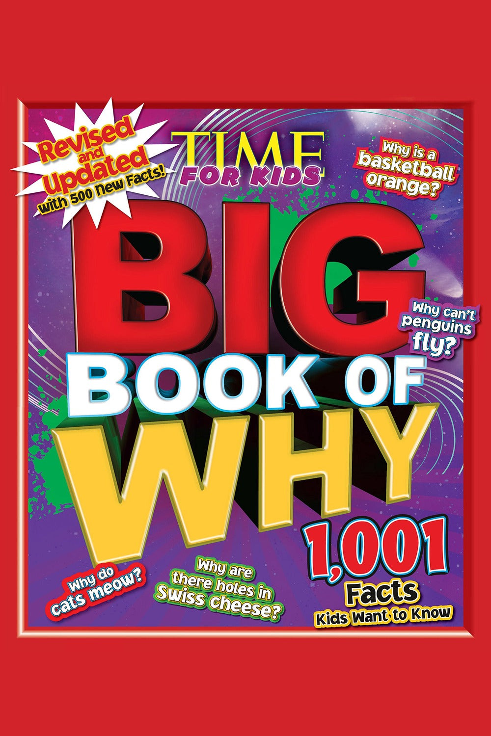 Big Book of Why: Revised and Updated (a Time for Kids Book) (Second Edition,2nd Second Edition, Revised)