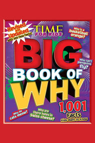 Big Book of Why: Revised and Updated (a Time for Kids Book) (Second Edition,2nd Second Edition, Revised)