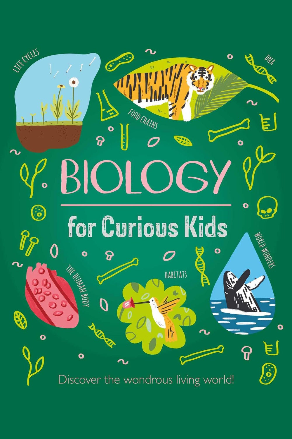 Biology for Curious Kids: Discover the Wondrous Living World!