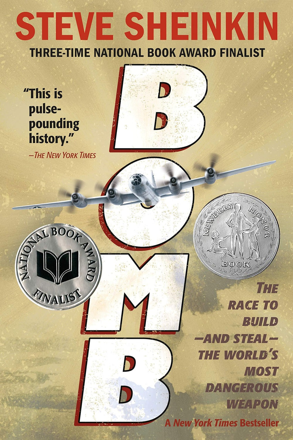 Bomb: The Race to Build--And Steal--The World's Most Dangerous Weapon (Newbery Honor Book & National Book Awar