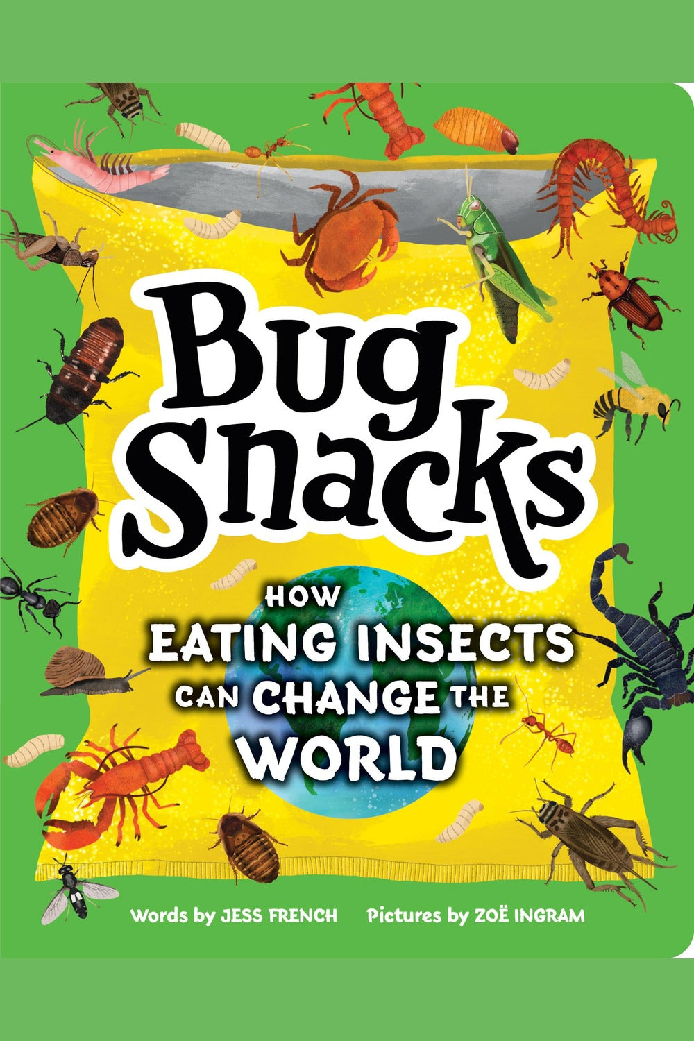 Bug Snacks: How Eating Insects Can Change the World