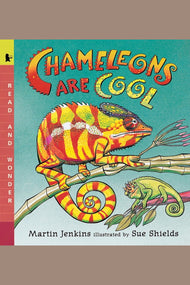 Chameleons Are Cool: Read and Wonder