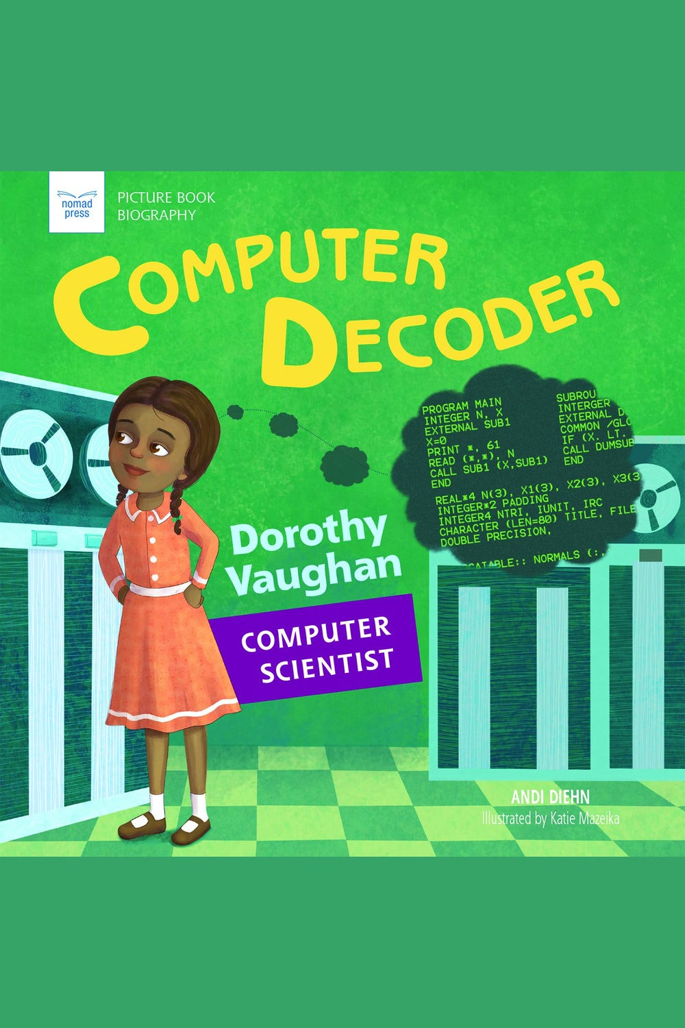 Computer Decoder: Dorothy Vaughan, Computer Scientist