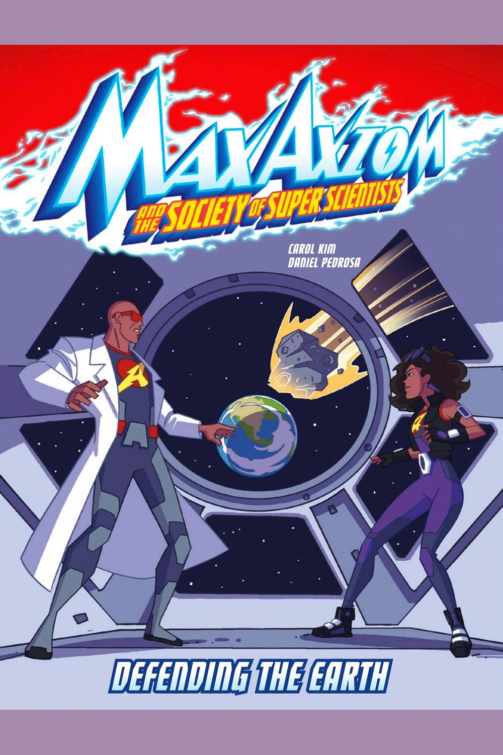 Defending the Earth: A Max Axiom Super Scientist Adventure