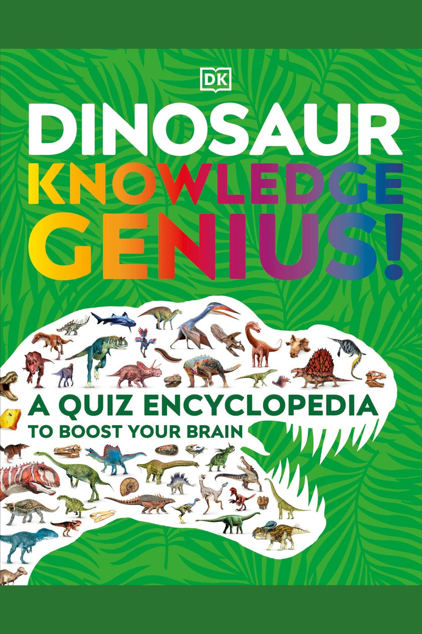 Dinosaur Knowledge Genius: A Quiz Encyclopedia to Boost Your Brain