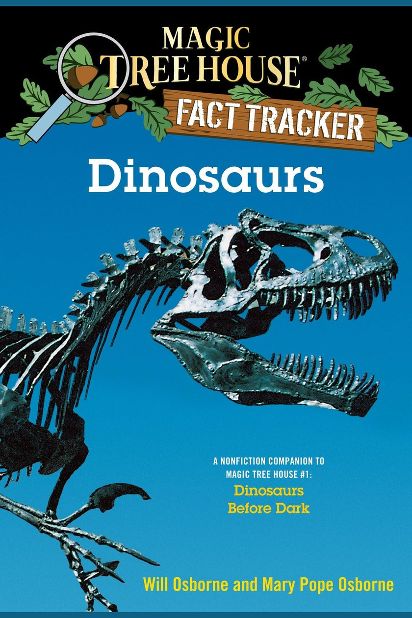 Dinosaurs: A Nonfiction Companion to Magic Tree House #1: Dinosaurs Before Dark