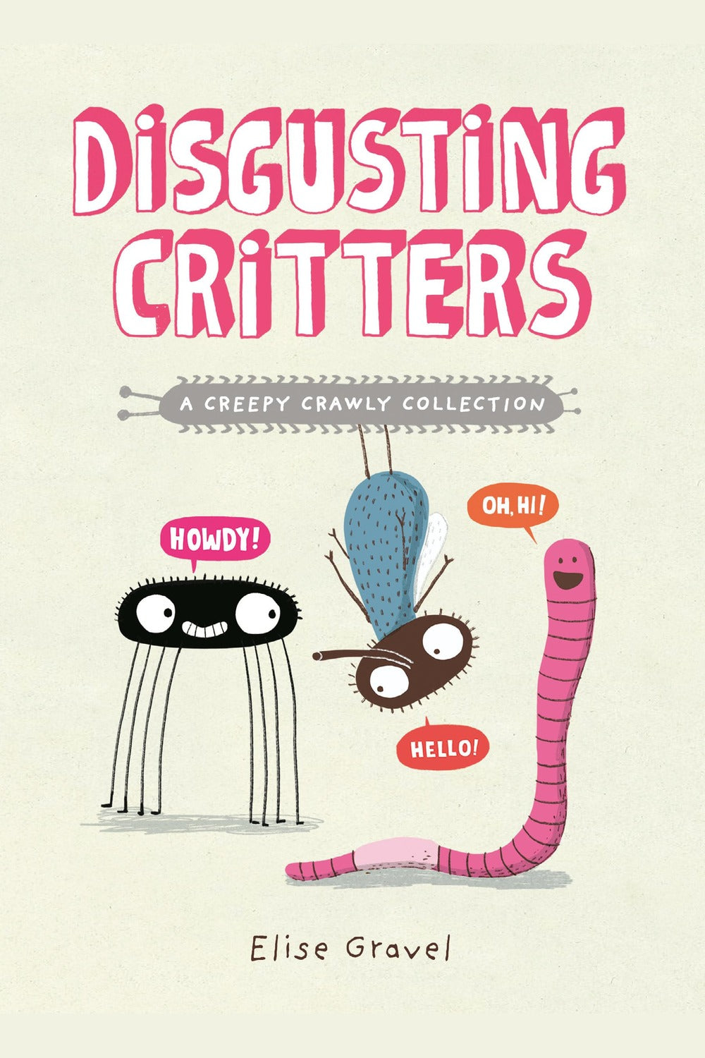 Disgusting Critters: A Creepy Crawly Collection