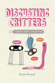 Disgusting Critters: A Creepy Crawly Collection