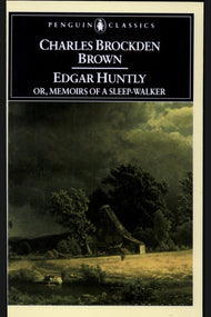 Edgar Huntly Or, Memoirs of a Sleep-Walker