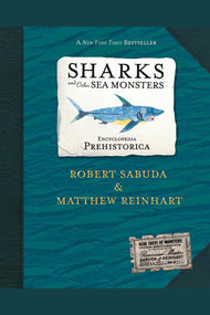 Encyclopedia Prehistorica Sharks and Other Sea Monsters Pop-Up