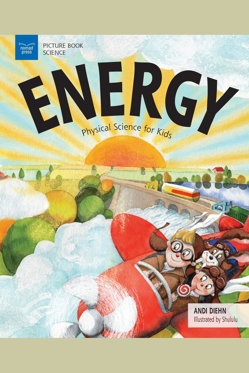 Energy: Physical Science for Kids