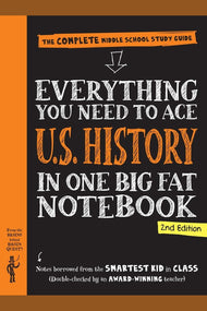 Everything You Need to Ace U.S. History in One Big Fat Notebook (Middle School)