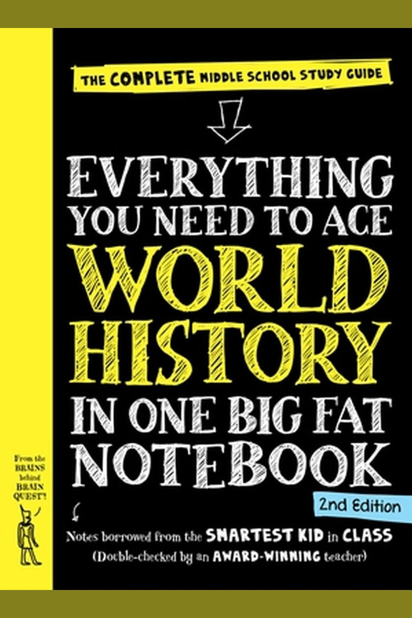 Everything You Need to Ace World History in One Big Fat Notebook (Middle School)