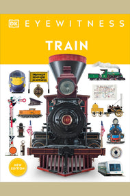 Eyewitness Train: Discover the Story of the Railroads
