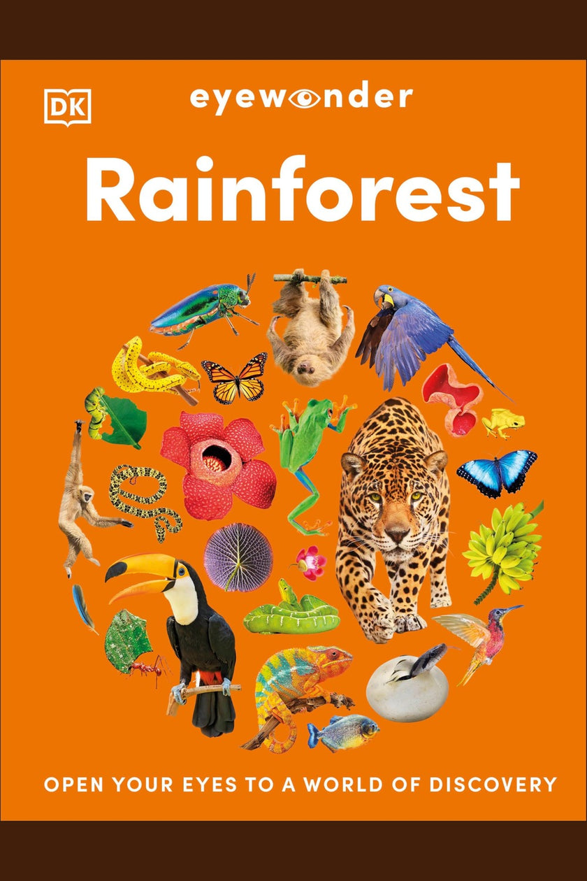 Eyewonder Rainforest: Open Your Eyes to a World of Discovery