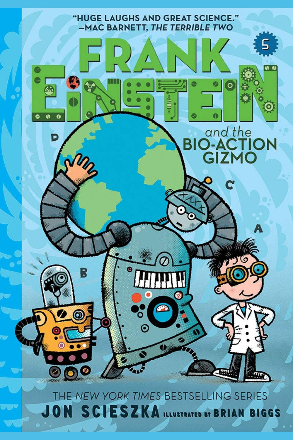 Frank Einstein and the Bio-Action Gizmo (Frank Einstein #5): Book Five