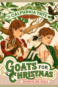 Goats for Christmas: Calpurnia Tate, Girl Vet