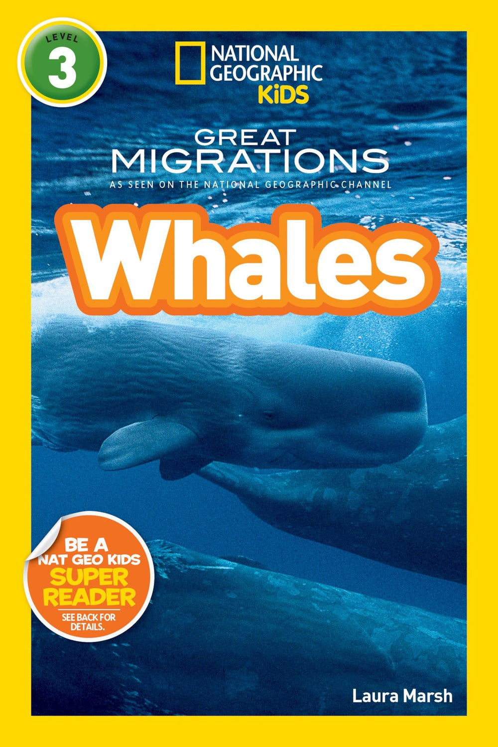 Great Migrations Whales (National Geographic Kids Readers, Level 3): As Seen on the National Geographic Channe