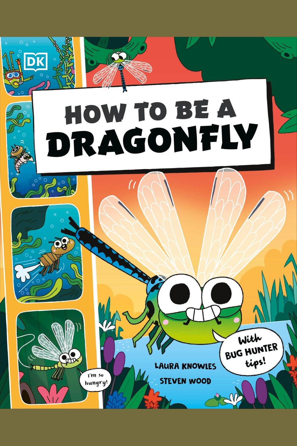 How to Be a Dragonfly (in Association with the Royal Entomological Society)