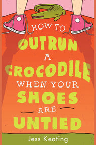How to Outrun a Crocodile When Your Shoes Are Untied