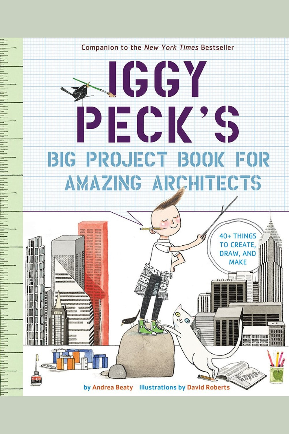 Iggy Peck's Big Project Book for Amazing Architects