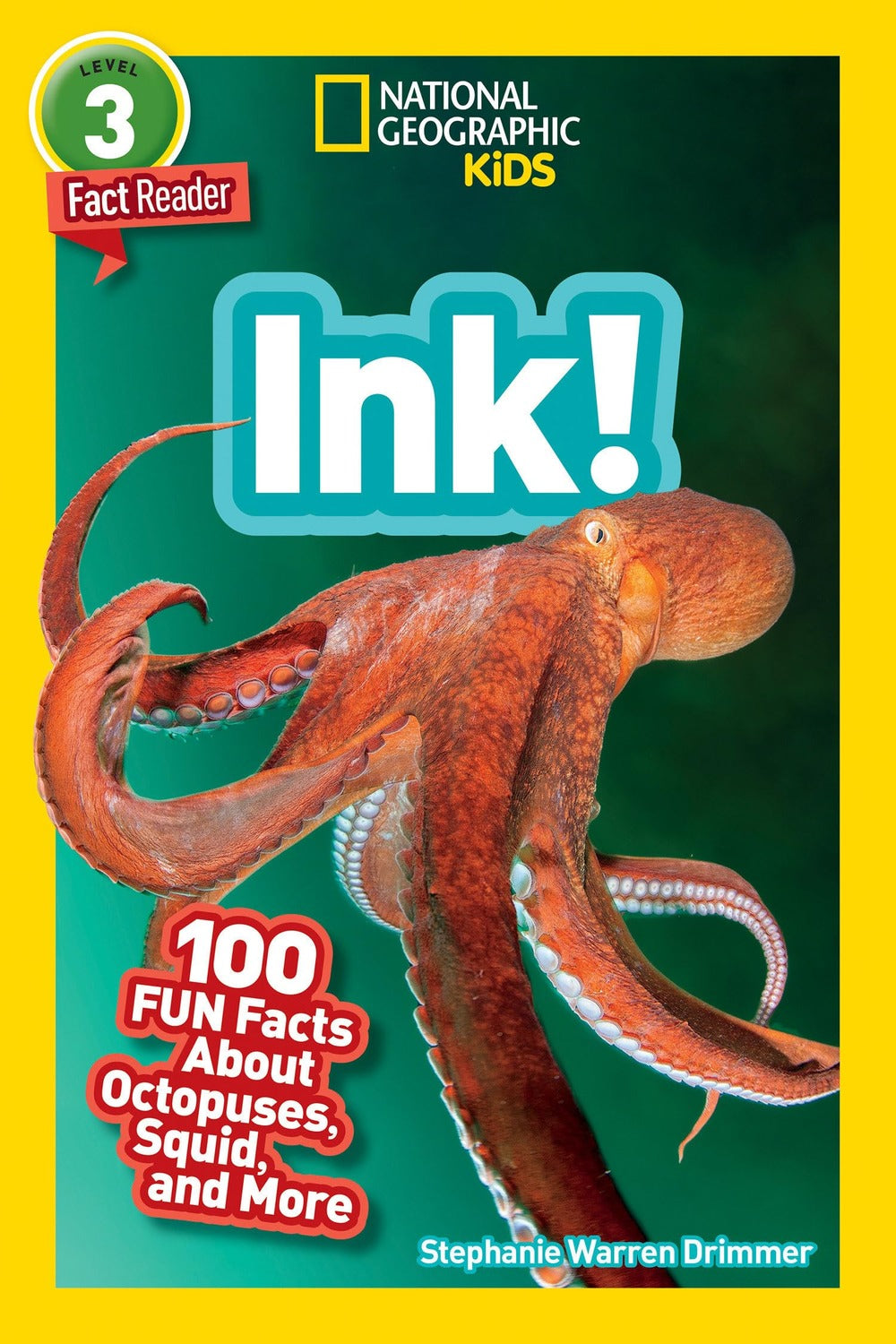 Ink! (National Geographic Geographic Kids Readers, Level 3/Fact Reader): 100 Fun Facts about Octopuses, Squid,