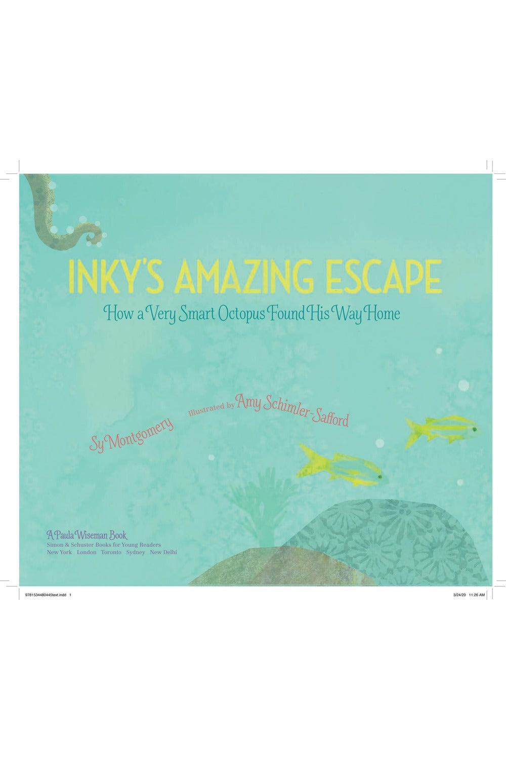 Inky's Amazing Escape: How a Very Smart Octopus Found His Way Home
