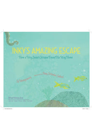 Inky's Amazing Escape: How a Very Smart Octopus Found His Way Home