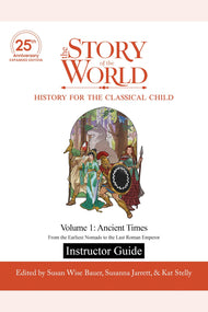 Instructor Guide to the Story of the World, Volume 1: Ancient Times