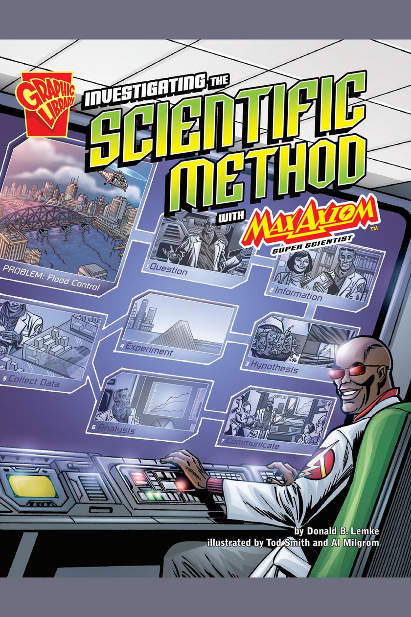 Investigating the Scientific Method with Max Axiom, Super Scientist