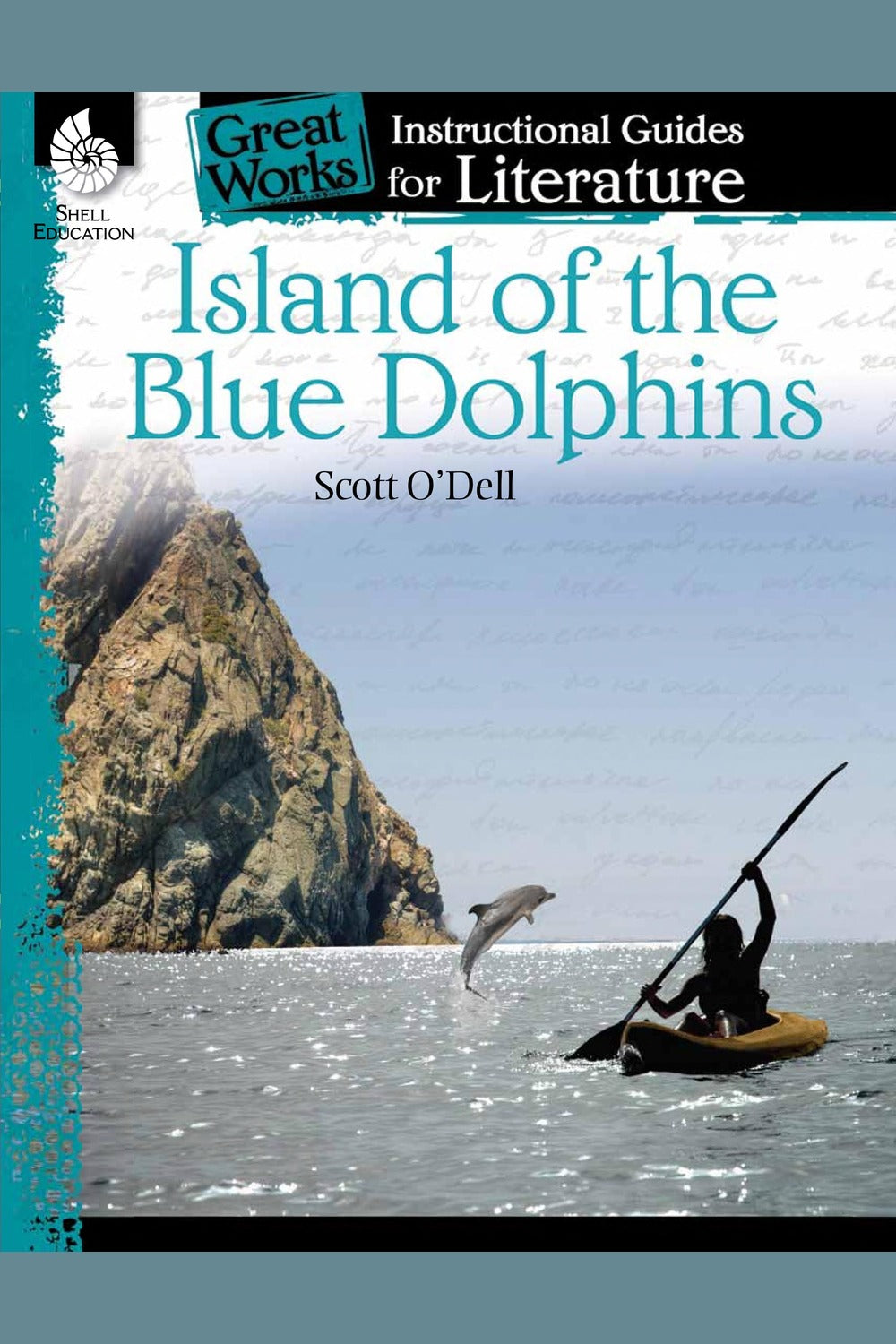 Island of the Blue Dolphins: An Instructional Guide for Literature