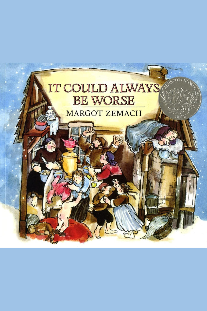 It Could Always Be Worse: A Yiddish Folk Tale (Caldecott Honor Book)