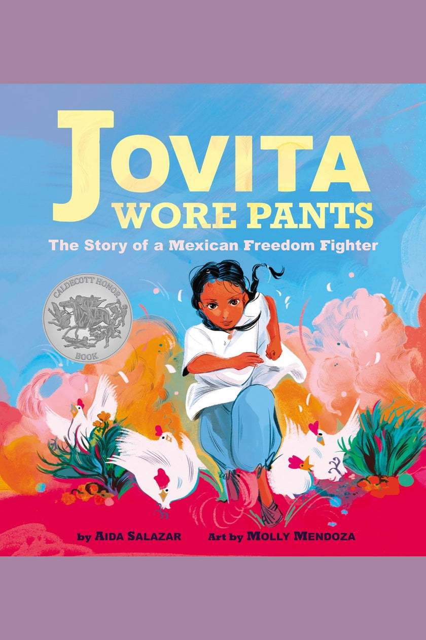 Jovita Wore Pants: The Story of a Mexican Freedom Fighter