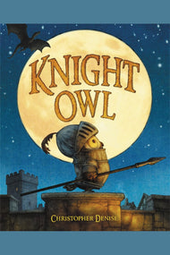 Knight Owl (Caldecott Honor Award Winner)