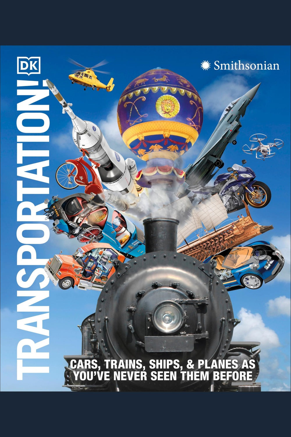 Knowledge Encyclopedia Transportation!: Cars, Trains, Ships and Planes as You've Never Seen It Before