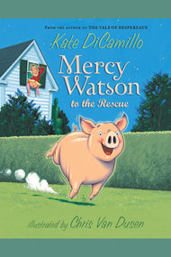 Mercy Watson to the Rescue