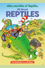 Miles and Miles of Reptiles: All about Reptiles