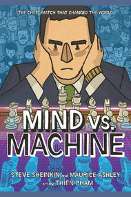 Mind vs. Machine: The Chess Match That Changed the World