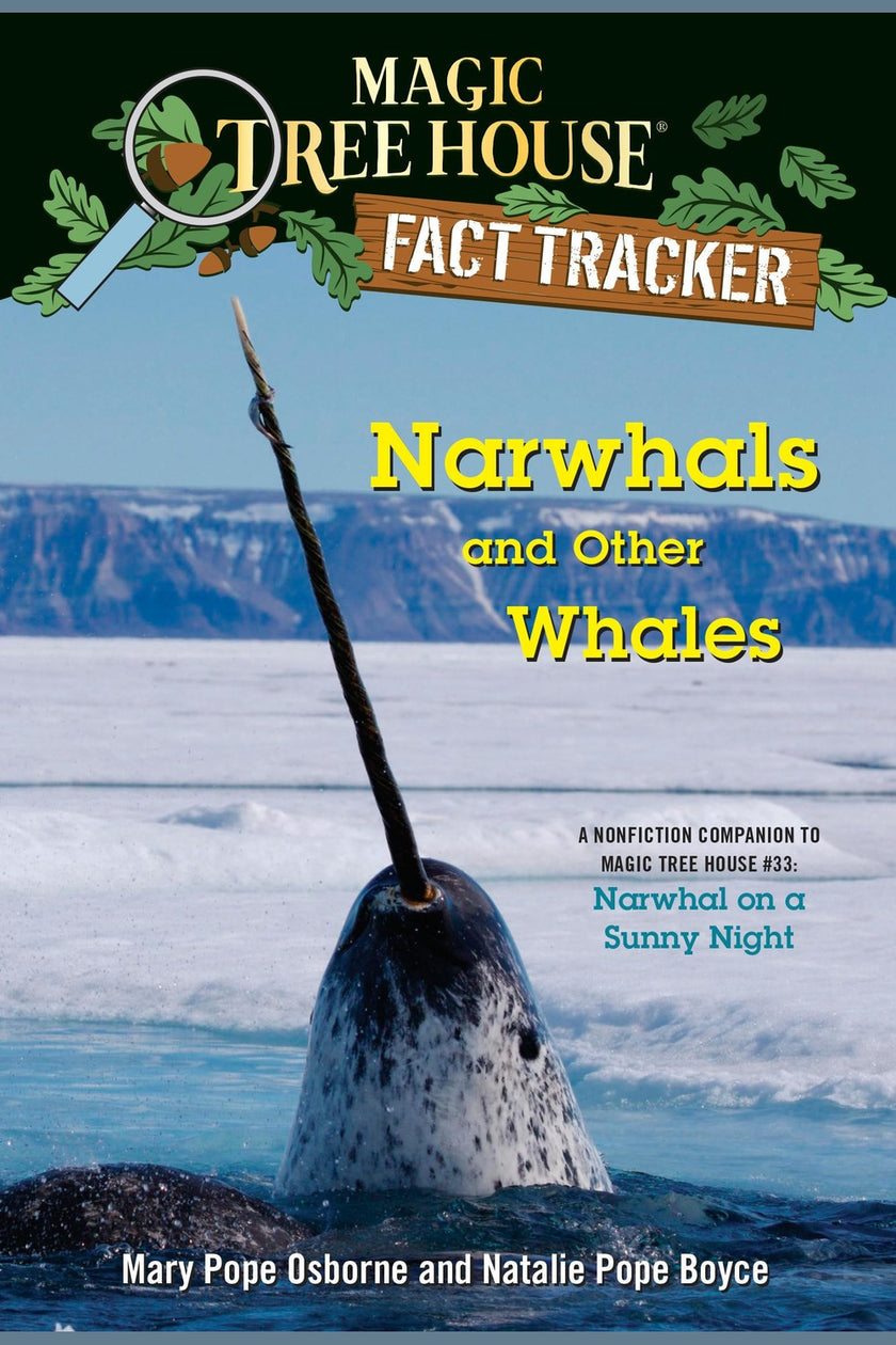 Narwhals and Other Whales: A Nonfiction Companion to Magic Tree House #33: Narwhal on a Sunny Night