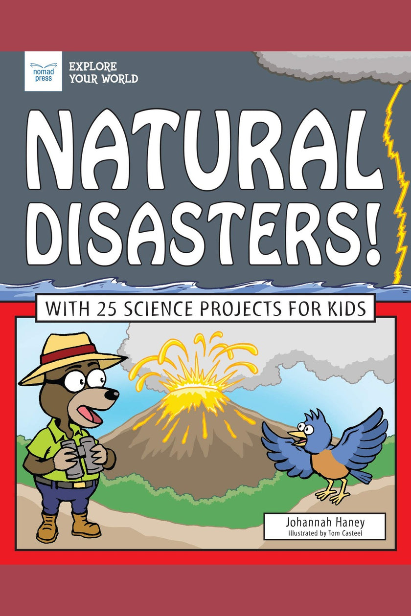 Natural Disasters!: With 25 Science Projects for Kids