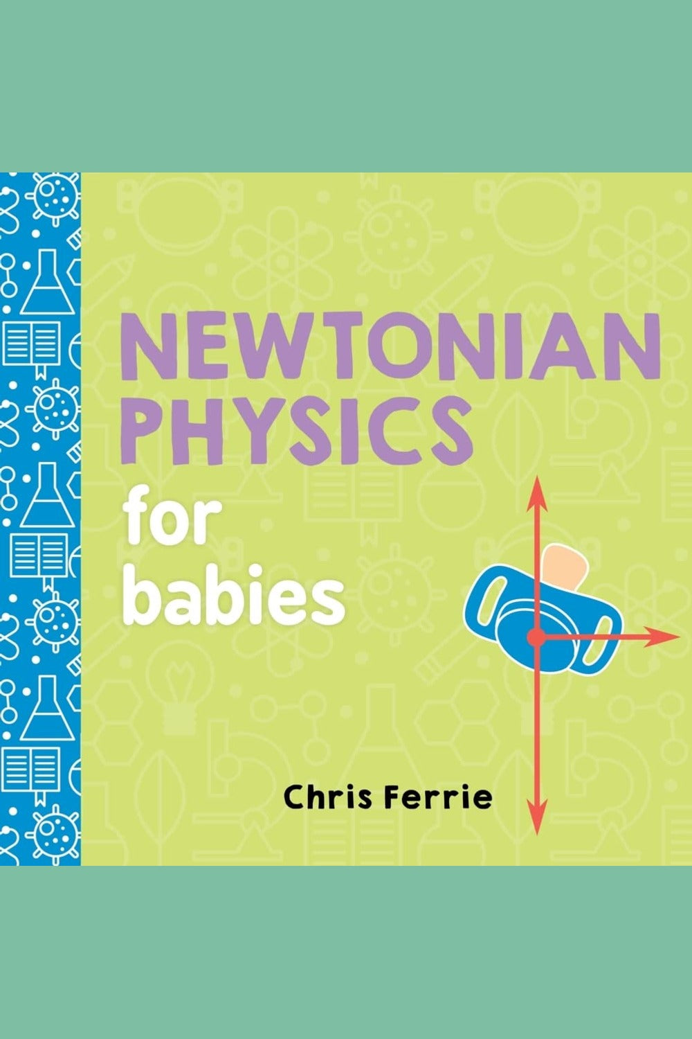 Newtonian Physics for Babies