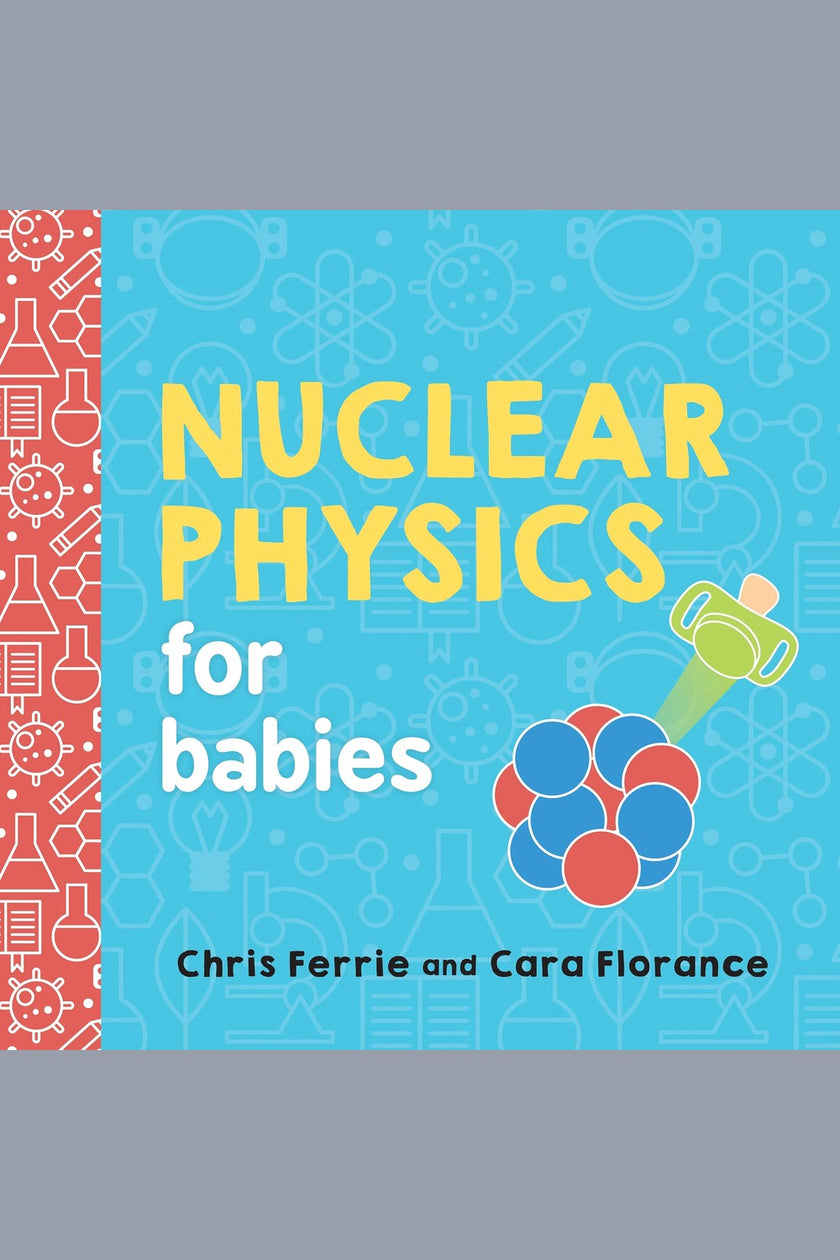 Nuclear Physics for Babies