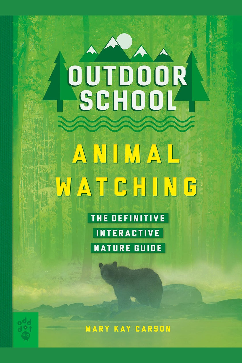 Outdoor School: Animal Watching: The Definitive Interactive Nature Guide